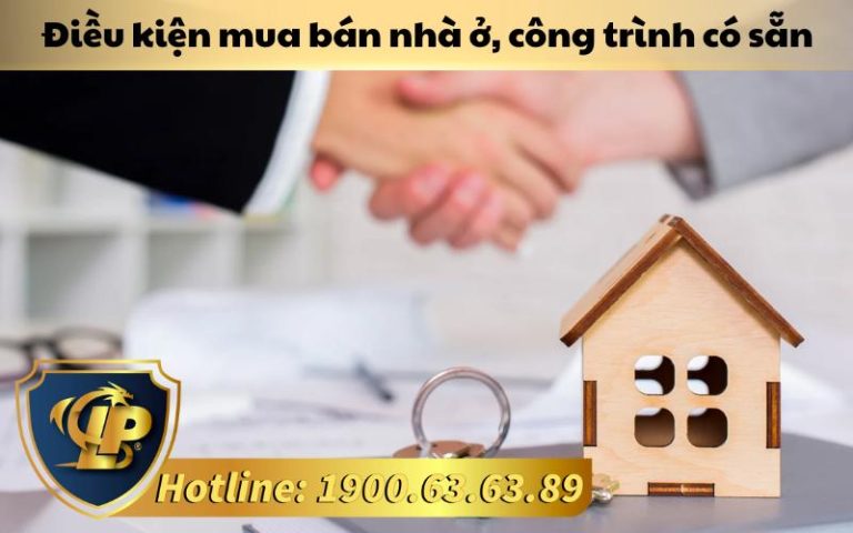 Điều kiện mua bán nhà ở, công trình có sẵn 