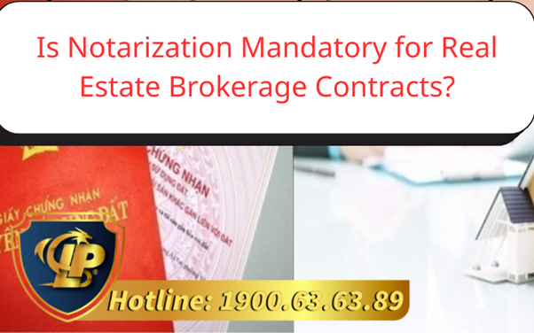 The issue of Is Notarization Mandatory for Real Estate Brokerage Contracts