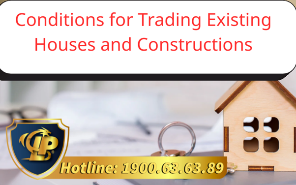 Conditions for trading existing houses and constructions