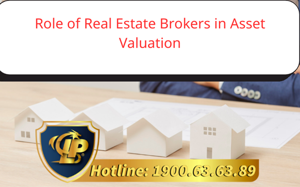 The Role of Real Estate Brokers in Asset Valuation.
