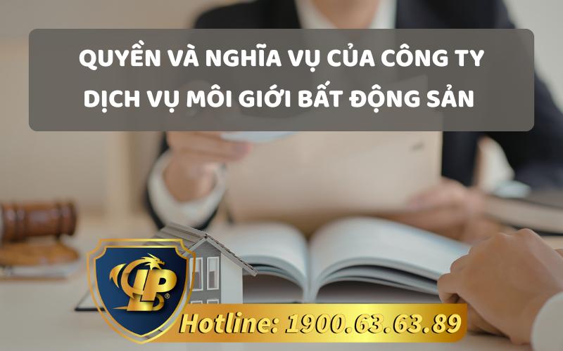Quyền và nghĩa vụ của công ty dịch vụ môi giới bất động sản