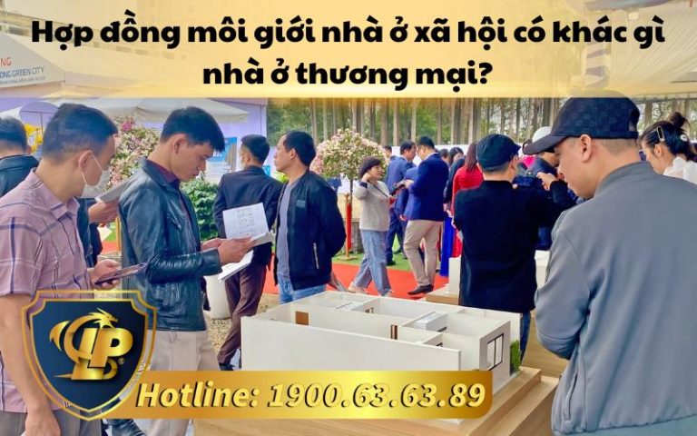 Hợp đồng môi giới nhà ở xã hội có khác gì nhà ở thương mại?