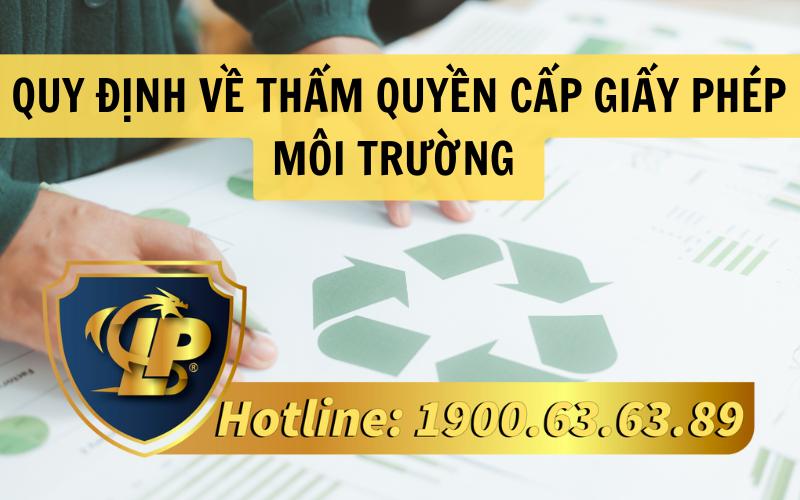 Thẩm quyền cấp giấy phép môi trường được quy định thế nào?