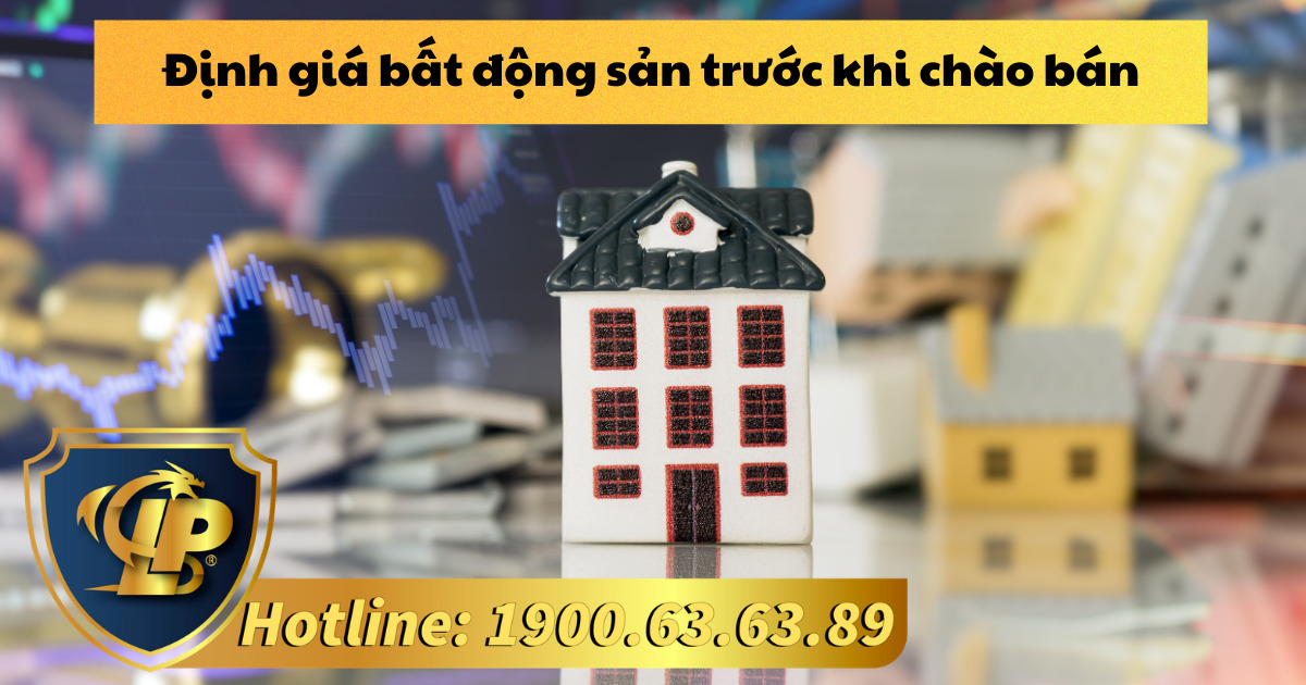 Các cách định giá bất động sản trước khi chào bán