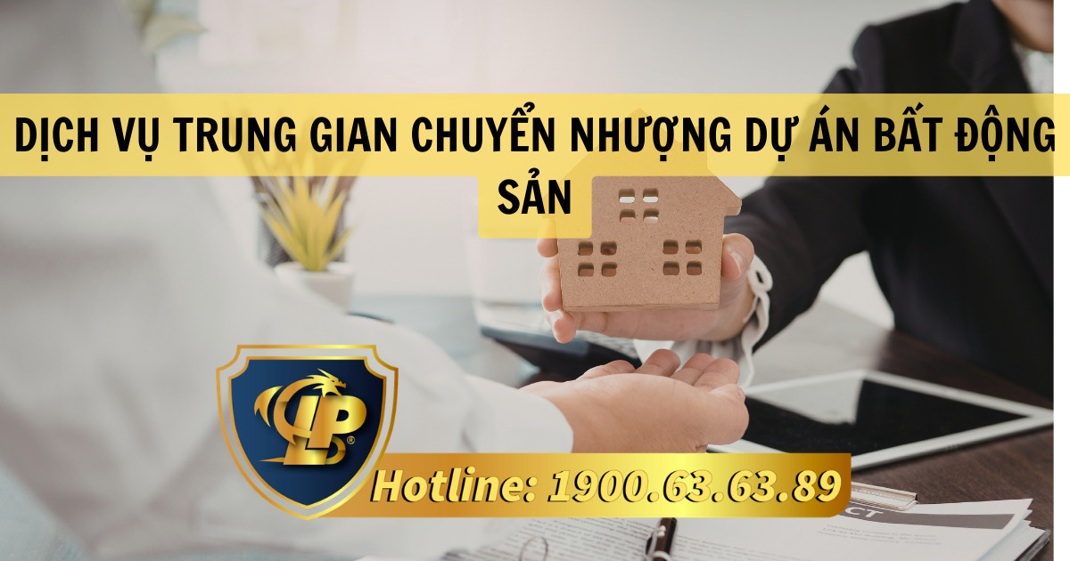 Cần lưu ý gì khi lựa chọn dịch vụ trung gian chuyển nhượng dự án bất động sản