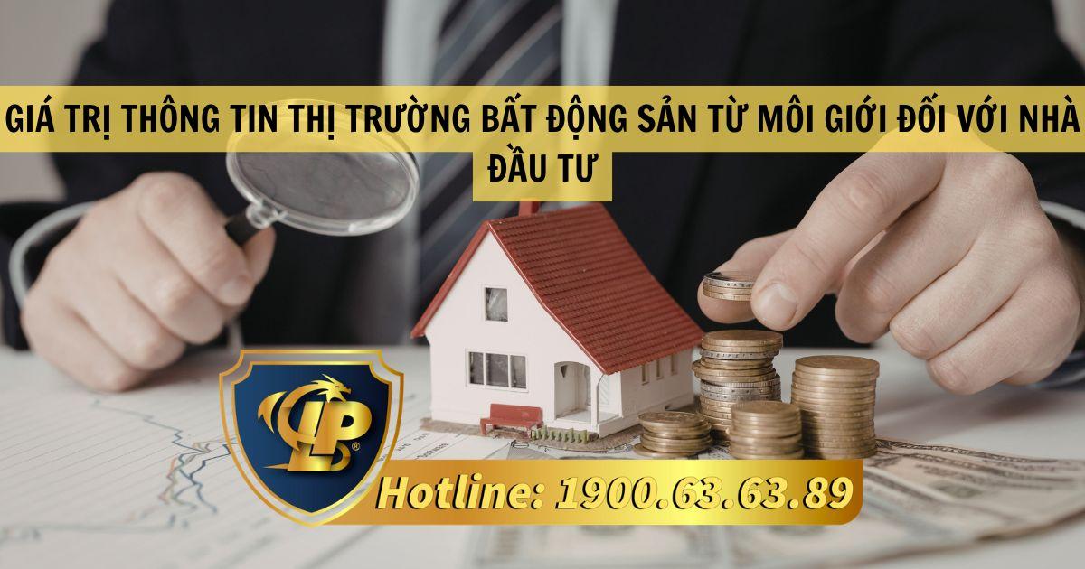 Giá trị thông tin thị trường bất động sản từ môi giới đối với nhà đầu tư quan trọng như thế nào?