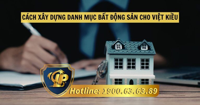 Các cách xây dựng danh mục bất động sản cho Việt kiều hiệu quả