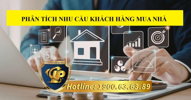 Cách thức xác định và phân tích nhu cầu khách hàng mua nhà