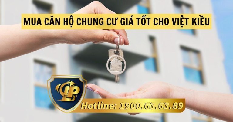 Kinh nghiệm mua căn hộ chung cư giá tốt cho Việt kiều mới về nước