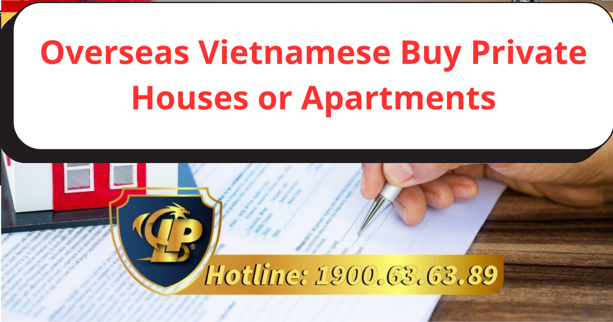 Should overseas Vietnamese buy private houses or apartments which option is more suitable for stable living and effective investment in Vietnam?