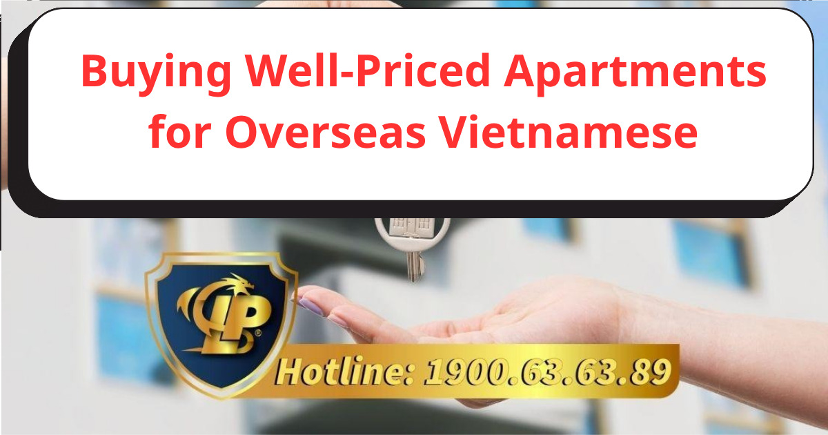 Tips for buying well-priced apartments for overseas Vietnamese returning home