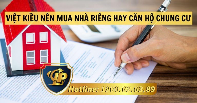 Việt kiều nên mua nhà riêng hay căn hộ chung cư lựa chọn nào phù hợp để an cư và đầu tư hiệu quả tại Việt Nam?