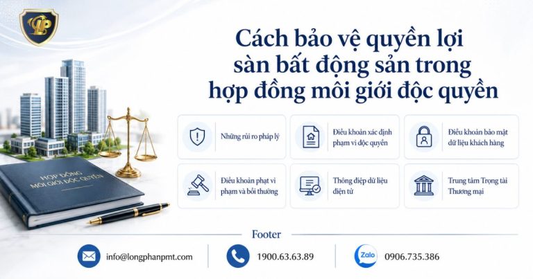 Bảo vệ quyền lợi sàn bất động sản trong hợp đồng môi giới độc quyền hợp pháp