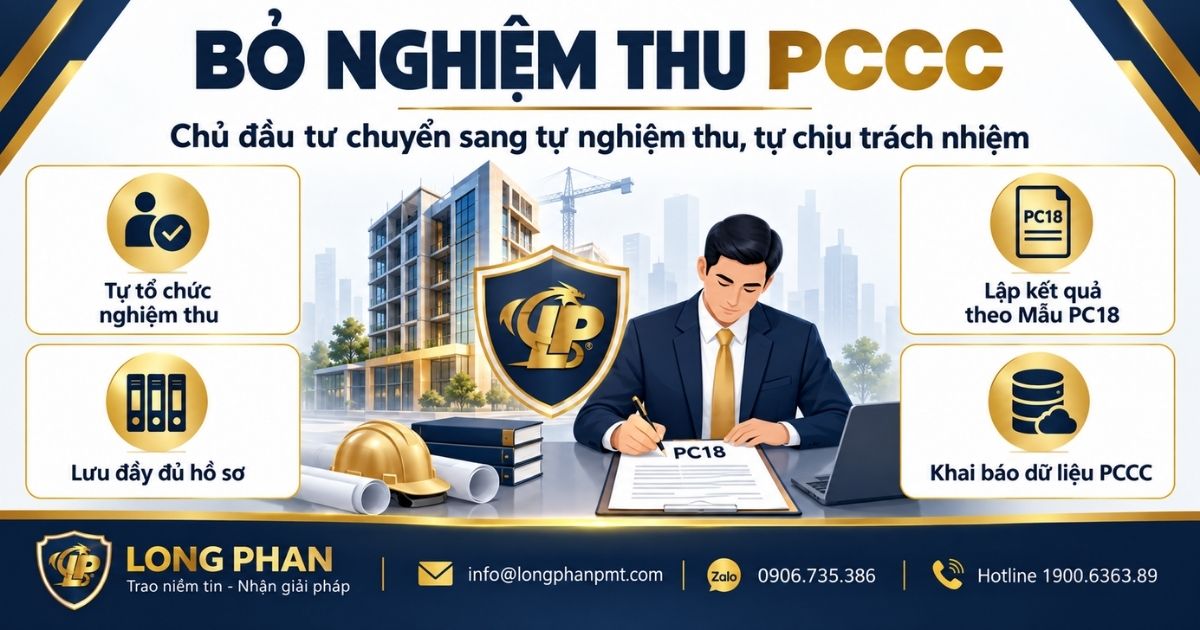 Bỏ nghiệm thu PCCC, chủ đầu tư tự nghiệm thu, lập Mẫu PC18 và lưu hồ sơ